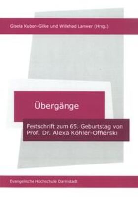Kubon-Gilke / Lanwer | Übergänge - Festschrift zum 65. Geburtstag von Prof. Dr. Alexa Köhler-Offierski | Buch | 978-3-932650-64-2 | sack.de