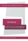 Kubon-Gilke / Lanwer |  Übergänge - Festschrift zum 65. Geburtstag von Prof. Dr. Alexa Köhler-Offierski | Buch |  Sack Fachmedien
