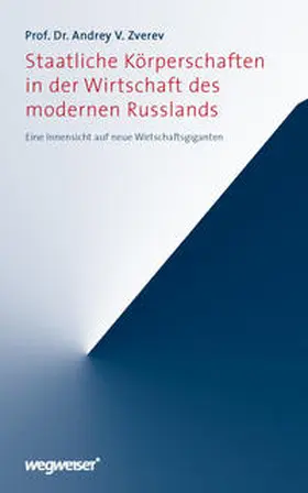 Zverev |  Staatliche Körperschaften in der Wirtschaft des modernen Russlands | Buch |  Sack Fachmedien