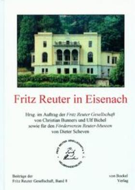 Bunners / Bichel / Scheven |  Fritz Reuter in Eisenach | Buch |  Sack Fachmedien