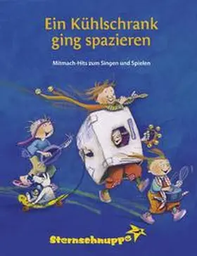 Sarholz / Meier / Kretzschmar |  Ein Kühlschrank ging spazieren Lieder- und Ideenbuch | Buch |  Sack Fachmedien