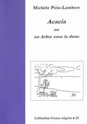 Lambert |  Acacia ou un Arbre sous la Dune | Buch |  Sack Fachmedien