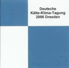 Luke / Kaiser / Stier |  DKV Tagungsbericht / Deutsche Kälte-Klima Tagung 2006 - Dresden | Sonstiges |  Sack Fachmedien