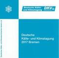 Haberstroh / Spindler / Ebinger |  DKV Tagungsbericht / Deutsche Kälte- und Klimatagung 2017 Bremen | Sonstiges |  Sack Fachmedien