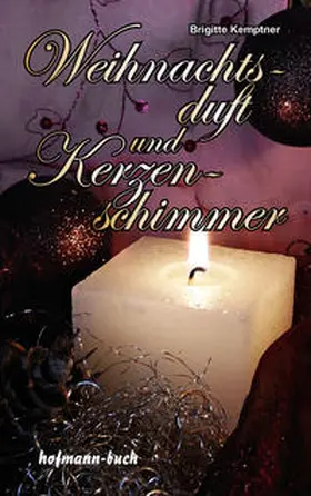 Kemptner |  Weihnachtsduft und Kerzenschimmer | Buch |  Sack Fachmedien