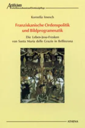 Imesch Oechslin |  Franziskanische Ordenspolitik und Bildprogrammatik | Buch |  Sack Fachmedien