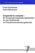 Stuhldreier / Ellerkmann |  Cooperate to compete | Buch |  Sack Fachmedien