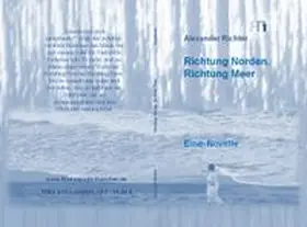 Richter |  Richtung Norden. Richtung Meer | Buch |  Sack Fachmedien