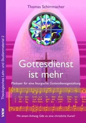 Schirrmacher |  Gottesdienst ist mehr | Buch |  Sack Fachmedien