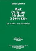 Schmid |  Mark Christian Hayford (1864-1935) | Buch |  Sack Fachmedien