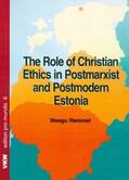 Remmel |  The Role of Christian Ethics in Postmarxist Estonia | Buch |  Sack Fachmedien