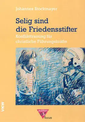 Stockmayer |  Selig sind die Friedensstifter | Buch |  Sack Fachmedien