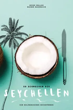 Mallad |  So schmecken die Seychellen | Buch |  Sack Fachmedien