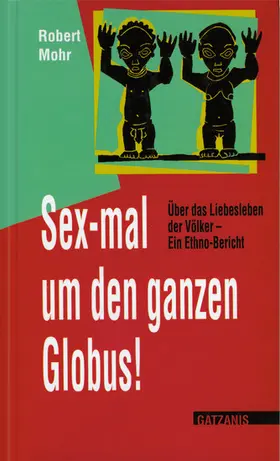 Mohr |  Sex-mal um den ganzen Globus | eBook | Sack Fachmedien