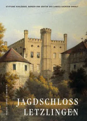 Tille / Neugebauer / Gebuhr |  Jagdschloss Letzlingen | Buch |  Sack Fachmedien