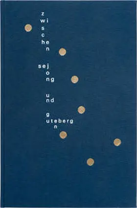 Ahn / Blume / Bose |  Zwischen Sejong und Gutenberg | Buch |  Sack Fachmedien