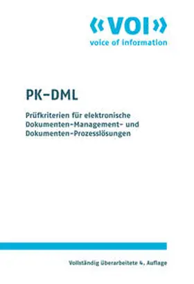 VOI Verband Organisations- u. Informationssysteme e.V. / Berndt / Elpel |  PK-DML Prüfkriterien für Dokumentenmanagement- und Dokumentenprozesslösungen | Buch |  Sack Fachmedien