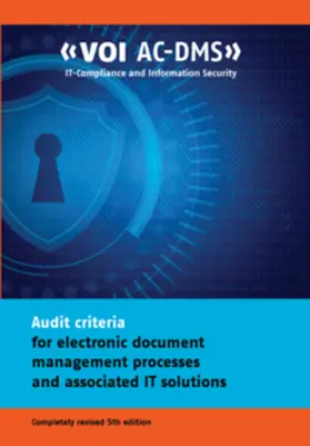 Balzer / Elpel / Feist |  Audit criteria for electronic document management processes and associated IT solutions | Buch |  Sack Fachmedien