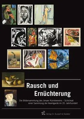 Jenaer Kunstverein e.V. / Gercken / Hüneke |  Rausch und Ernüchterung | Buch |  Sack Fachmedien