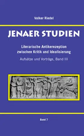 Riedel |  Literarische Antikerezeption zwischen Kritik und Idealisierung | Buch |  Sack Fachmedien
