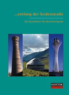 Wollenweber / Franke |  ... entlang der Seidenstrasse | Buch |  Sack Fachmedien