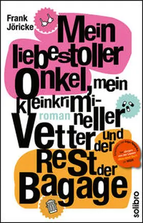 Jöricke |  Mein liebestoller Onkel, mein kleinkrimineller Vetter und der Rest der Bagage | Buch |  Sack Fachmedien