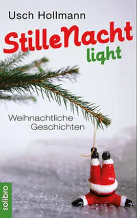 Hollmann | Stille Nacht light | Buch | 978-3-932927-51-5 | www.sack.de