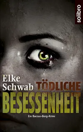 Schwab |  Tödliche Besessenheit | eBook | Sack Fachmedien