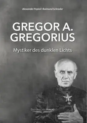 Popiol / Schrader |  Gregor A. Gregorius - Mystiker des dunklen Lichts | Buch |  Sack Fachmedien