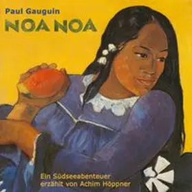 Gauguin |  Noa Noa ( Duftende Erde )- ungekürzte Aufzeichnungen aus der Südsee | Sonstiges |  Sack Fachmedien