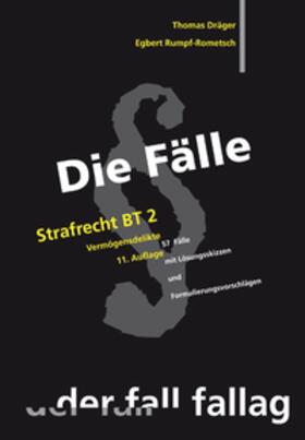 Rumpf-Rometsch / Dräger | Die Fälle: Strafrecht, Besonderer Teil 2 | Buch | 978-3-932944-89-5 | sack.de