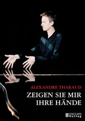 Tharaud |  Zeigen Sie mir ihre Hände | Buch |  Sack Fachmedien