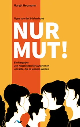 Heumann / Bellanova / Dörnhöfer-Schneider |  Nur Mut! | Buch |  Sack Fachmedien