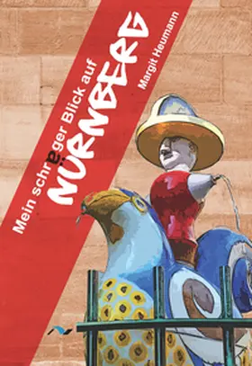 Heumann |  Mein schräger Blick auf Nürnberg | Buch |  Sack Fachmedien