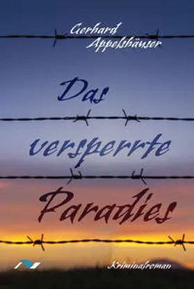Appelshäuser |  Das versperrte Paradies | Buch |  Sack Fachmedien