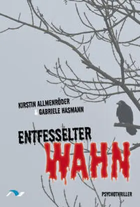 Allmenröder / Hasmann |  Entfesselter Wahn | Buch |  Sack Fachmedien