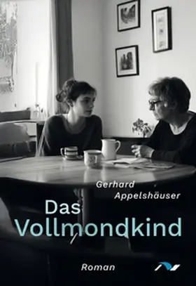 Appelshäuser |  Das Vollmondkind | Buch |  Sack Fachmedien