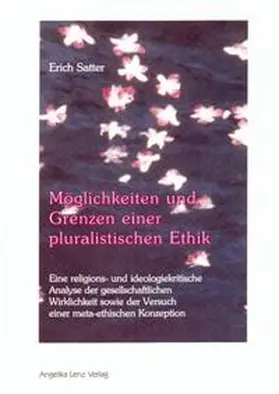 Satter |  Möglichkeiten und Grenzen einer pluralistischen Ethik | Buch |  Sack Fachmedien