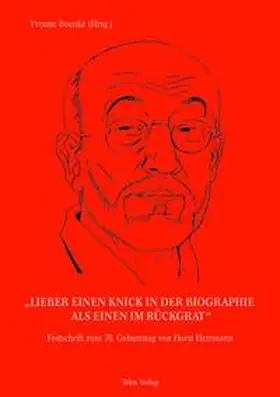 Boenke / Ranke-Heinemann / Ditfurth |  "Lieber einen Knick in der Biographie als einen im Rückgrat" | Buch |  Sack Fachmedien