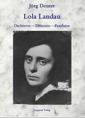 Deuter / Landau |  Lola Landau Dichterin – Pazifistin – Zionistin | Buch |  Sack Fachmedien