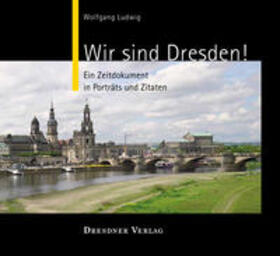 Ludwig | Wir sind Dresden! | Buch | 978-3-933109-50-7 | sack.de