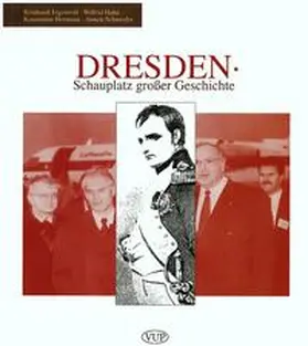 Eigenwill / Hahn / Hermann |  Dresden - Schauplatz großer Geschichte | Buch |  Sack Fachmedien