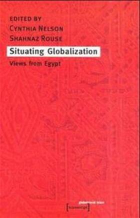Nelson / Rouse |  Situating Globalization | Buch |  Sack Fachmedien