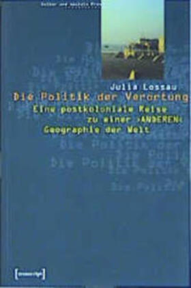 Lossau |  Die Politik der Verortung | Buch |  Sack Fachmedien
