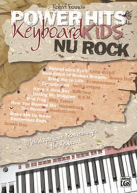 Francis |  Power Hits for Keyboard Kids / Power Hits for Keyboard Kids – Nu Rock | Buch |  Sack Fachmedien