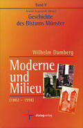 Damberg / Angenendt |  Geschichte des Bistums Münster / Moderne und Milieu (1802-1998) | Buch |  Sack Fachmedien