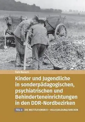 Bersch / Landesbeauftragter für Mecklenburg-Vorpommern für die Aufarbeitung der SED-Diktatur |  Kinder und Jugendliche in sonderpädagogischen, psychiatrischen | Buch |  Sack Fachmedien