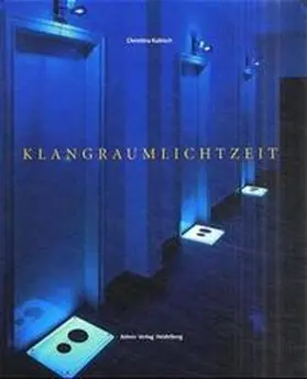 Kubisch |  Klang Raum Licht Zeit | Buch |  Sack Fachmedien