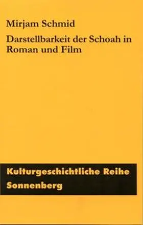 Schmid |  Darstellbarkeit der Shoa in Roman und Film | Buch |  Sack Fachmedien