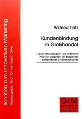 Tietz | Kundenbindung im Grosshandel | Buch | 978-3-933286-06-2 | www.sack.de
